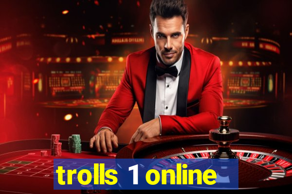 trolls 1 online